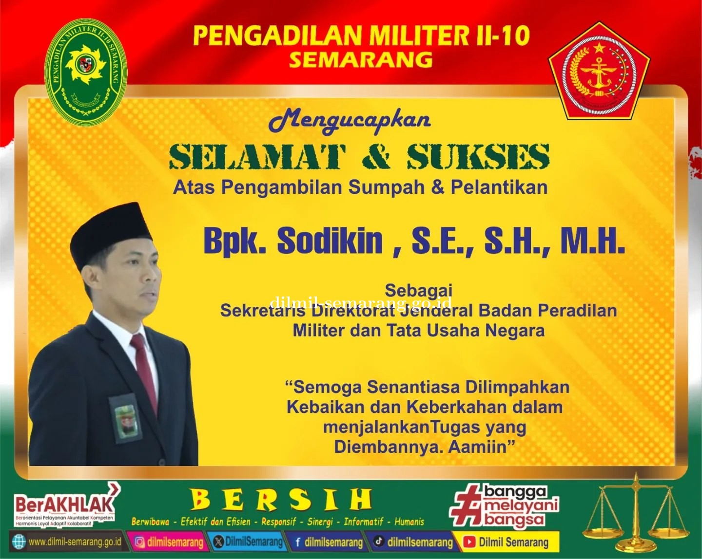 Selamat dan Sukses Atas Pengambilan Sumpah Jabatan serta Pelantikan  Bpk. Sodikin, S.E., S.H., M.H. sebagai Sekretaris pada Ditjen Badilmiltun MA RI